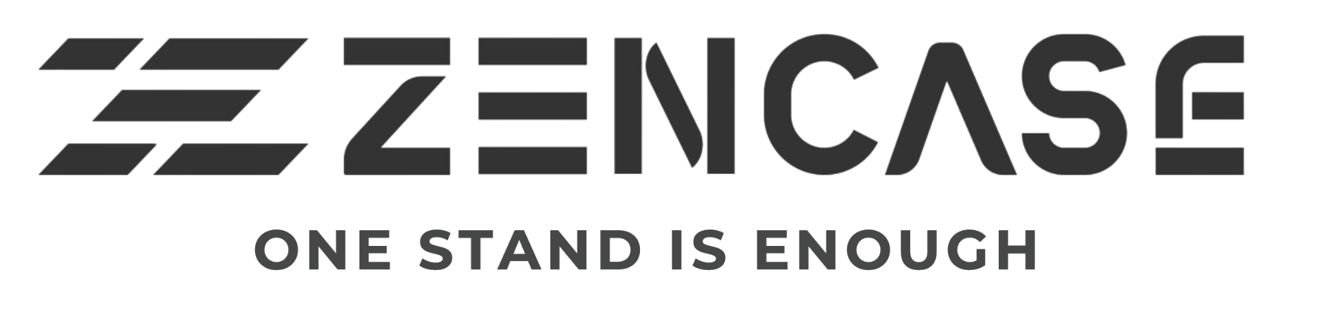 ZENCASE — One Stand Is Enough
